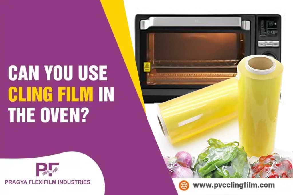 Can You Use Cling Film in the Oven?