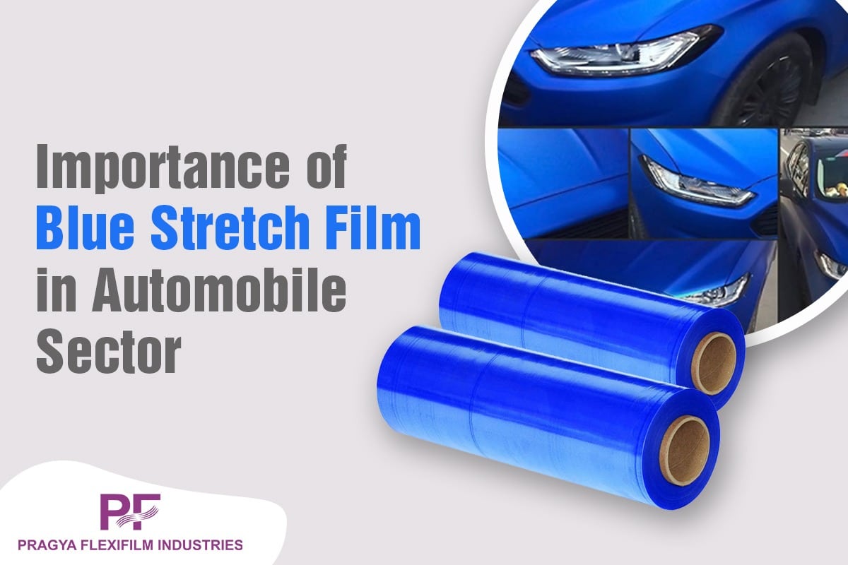 Importance of Blue Stretch Film in Automobile Sector