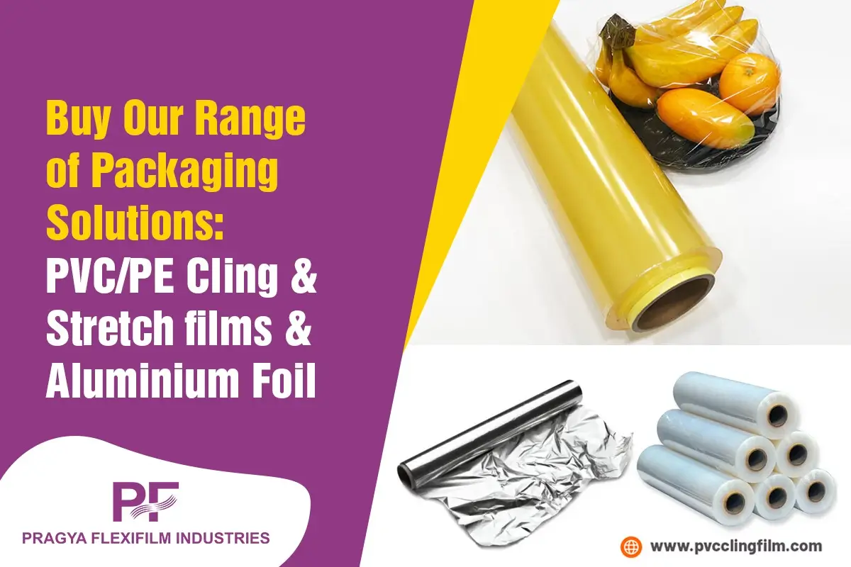 Buy Our Range of Packaging Solutions PVCPE Cling & Stretch films & Aluminium Foil
