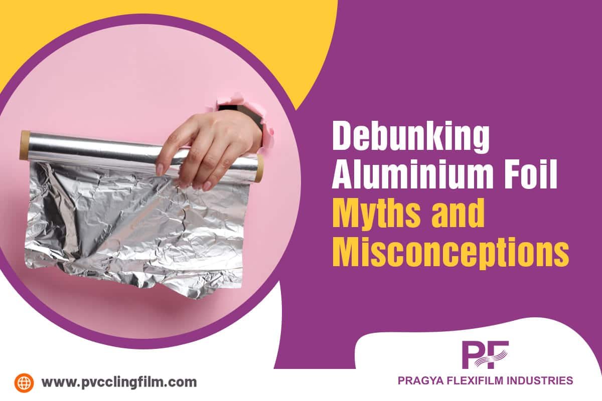 Debunking Aluminium Foil Myths and Misconceptions