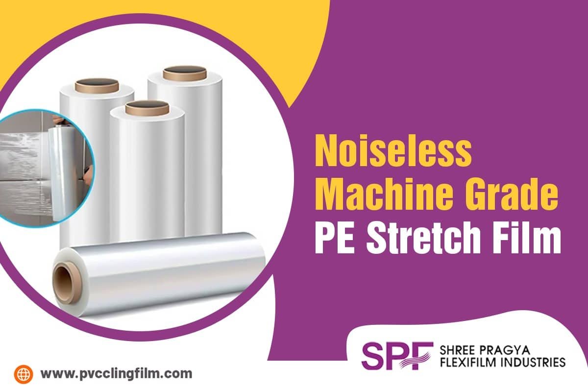 Noiseless Machine Grade PE Stretch Film