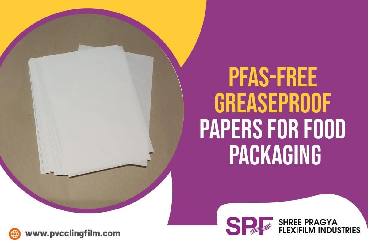 PFAS-Free Greaseproof Papers for Food Packaging
