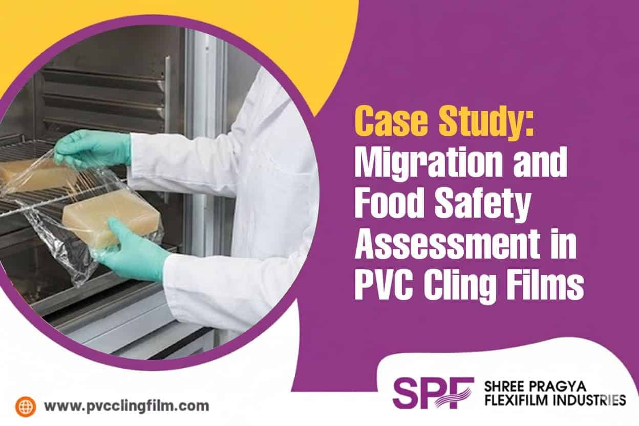 Migration and Food Safety Assessment in PVC Cling Films